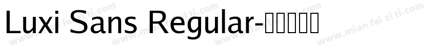 Luxi Sans Regular字体转换